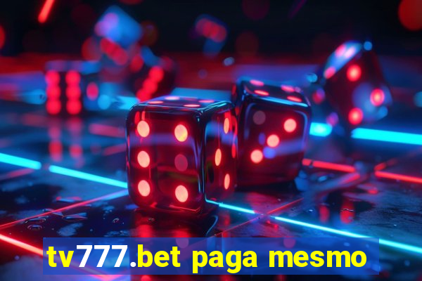 tv777.bet paga mesmo